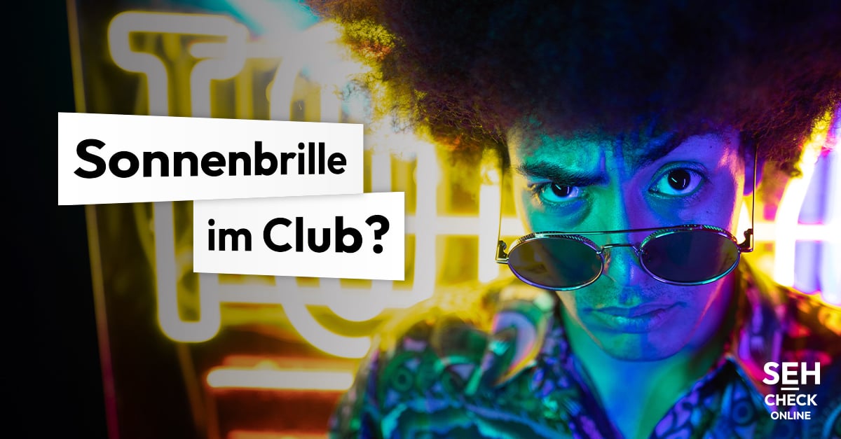 Spezielle Sonnenbrille für den Club?